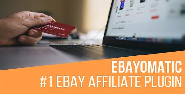 Ebayomatic - Ebay Affiliate Automatic Post Generator WordPress